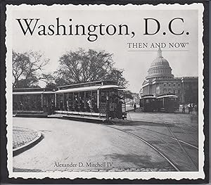 Seller image for Washington, D.C. Then and Now for sale by Robinson Street Books, IOBA