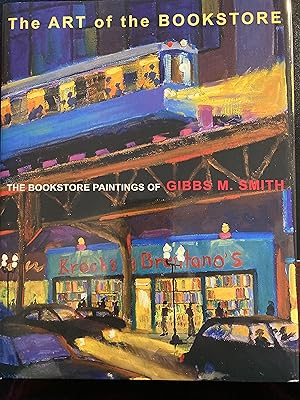 The Art of the Bookstore: The Bookstore Paintings of Gibbs M Smith *SIGNED*, NEW
