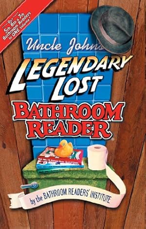 Seller image for Uncle John's Legendary Lost Bathroom Reader (Uncle John's Bathroom Reader Series) for sale by Reliant Bookstore