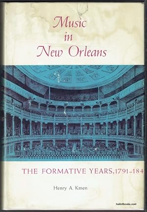 Music In New Orleans: The Formative Years 1791-1841