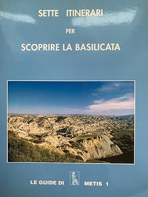 Sette itinerari per scoprire la Basilicata