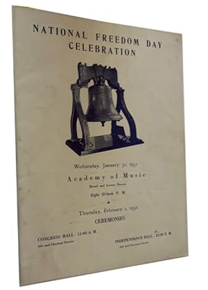 National Freedom Day Celebration: Wednesday, January 31, 1951, Academy of Music, Broad and Locust...