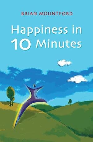 Bild des Verkufers fr Happiness in 10 Minutes zum Verkauf von WeBuyBooks