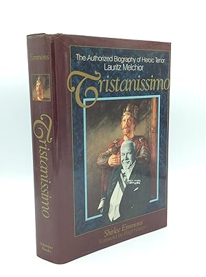 Seller image for TRISTANISSIMO: The Authorized Biography of Heroic Tenor Lauritz Melchior for sale by Kubik Fine Books Ltd., ABAA