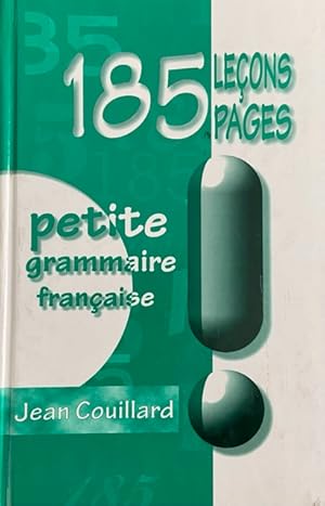 185 Pages, 185 Leçons : Petite Grammaire Française