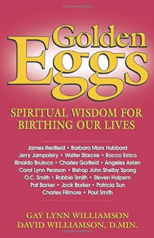 Image du vendeur pour Golden Eggs: Spiritual Wisdom or Birthing Our Lives mis en vente par WeBuyBooks