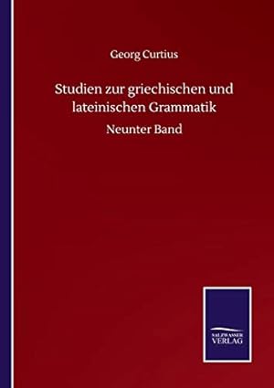 Bild des Verkufers fr Studien zur griechischen und lateinischen Grammatik: Neunter Band zum Verkauf von WeBuyBooks