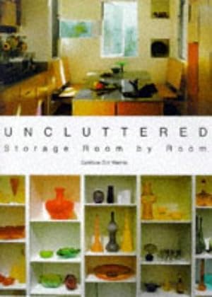 Immagine del venditore per Uncluttered: Storage Room by Room venduto da WeBuyBooks