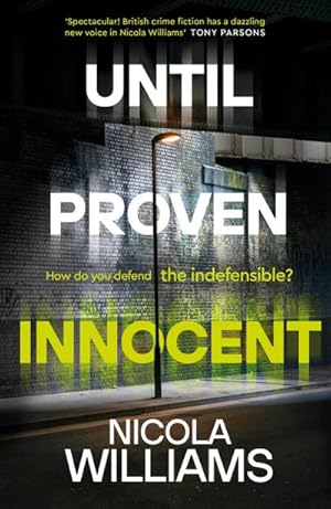 Seller image for Until Proven Innocent : The Must-Read, Gripping Legal Thriller for sale by AHA-BUCH GmbH