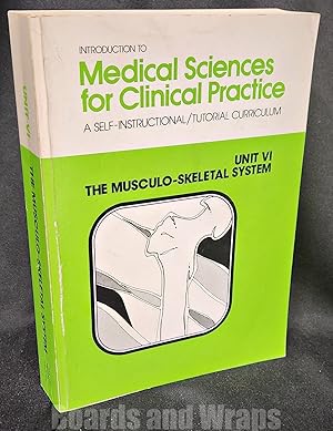 Image du vendeur pour Introduction to Medical Sciences for Clinical Practice The Musculo-Skeletal System Unit 6 mis en vente par Boards & Wraps