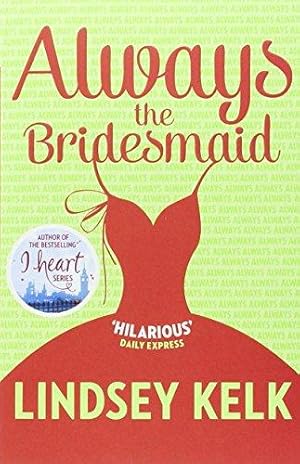 Imagen del vendedor de Always the Bridesmaid a la venta por WeBuyBooks