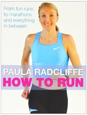 Bild des Verkufers fr How to Run: From fun runs to marathons and everything in between zum Verkauf von WeBuyBooks