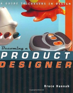 Imagen del vendedor de Becoming a Product Designer: A Guide to Careers in Design a la venta por WeBuyBooks