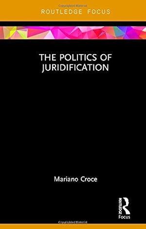 Imagen del vendedor de The Politics of Juridification (Law and Politics) a la venta por WeBuyBooks