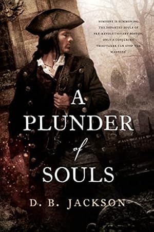 Seller image for A Plunder of Souls (The Thieftaker Chronicles) for sale by Reliant Bookstore