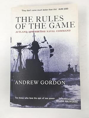 Seller image for The Rules of the Game: Jutland and British Naval Command for sale by Cambridge Recycled Books