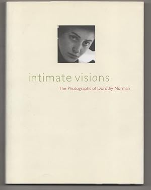 Bild des Verkufers fr Intimate Visions: The Photographs of Dorothy Norman zum Verkauf von Jeff Hirsch Books, ABAA