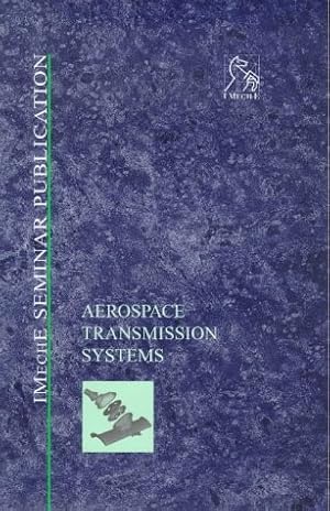 Bild des Verkufers fr Aerospace Transmission Systems: 1998-6 (IMechE seminar publication) zum Verkauf von WeBuyBooks