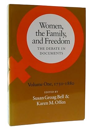 Imagen del vendedor de WOMEN, THE FAMILY, AND FREEDOM: THE DEBATE IN DOCUMENTS VOLUME ONE, 1750-1880 a la venta por Rare Book Cellar