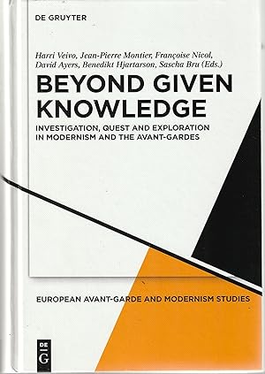 Bild des Verkufers fr Beyond Given Knowledge (European Avant-garde and Modernism Studies, 5) zum Verkauf von MODLITBOOKS