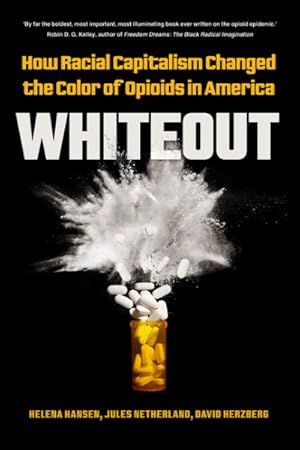 Immagine del venditore per Whiteout : How Racial Capitalism Changed the Color of Opioids in America venduto da GreatBookPrices