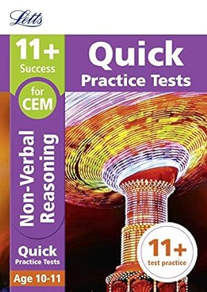 Seller image for Letts 11+ Success - 11+ Non-Verbal Reasoning Quick Practice Tests: For the Cem Tests: Age 10-11: For the 2020 CEM Tests (Letts 11+ Practice) (2020 edition cover): For the 2024 CEM Tests for sale by WeBuyBooks