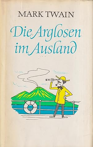 Bild des Verkufers fr Die Arglosen im Ausland zum Verkauf von Leipziger Antiquariat