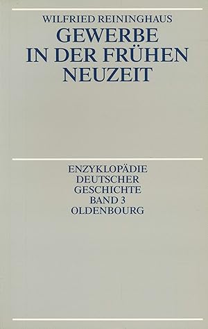 Bild des Verkufers fr Gewerbe in der Frhen Neuzeit (Enzyklopdie deutscher Geschichte, Band 3). zum Verkauf von Antiquariat Bernhardt