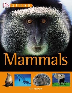 Bild des Verkufers fr Mammals (DK Guide) zum Verkauf von WeBuyBooks