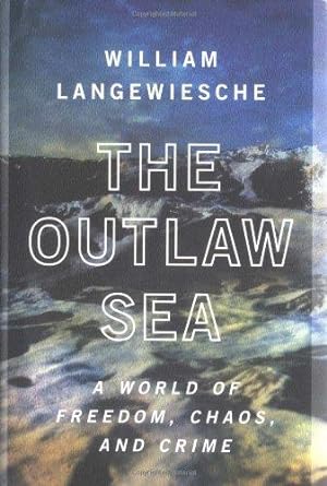 Seller image for The Outlaw Sea: A World of Freedom, Chaos, and Crime for sale by WeBuyBooks