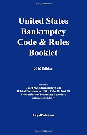 U.S. Bankruptcy Code & Rules Booklet (For Use With All Bankruptcy Law Casebooks)