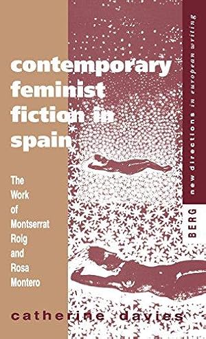 Seller image for Contemporary Feminist Fiction in Spain: The Work of Montserrat Roig and Rosa Montero: v. 2 (New Directions in European Writing) for sale by WeBuyBooks