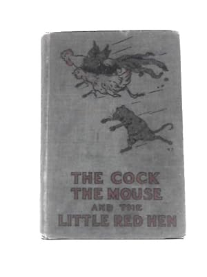 Bild des Verkufers fr The Cock, the Mouse, and the Little Red Hen zum Verkauf von World of Rare Books