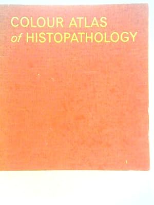 Seller image for Colour atlas of histopathology for sale by World of Rare Books