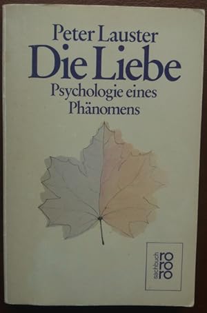 Die Liebe. Psychologie eines Phänomens.