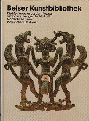 Bild des Verkufers fr Die Meisterwerke aus dem Museum fr Vor- und Frhgeschichte Berlin, Staatliche Museen Preussischer Kulturbesitz. [Verf. d. Texte zu d. Abb.: Klaus Goldmann . Fotos: Ingrid Strben. Zeichn.: Dorothea von Lorentz-Knig] / Belser-Kunstbibliothek zum Verkauf von Schrmann und Kiewning GbR