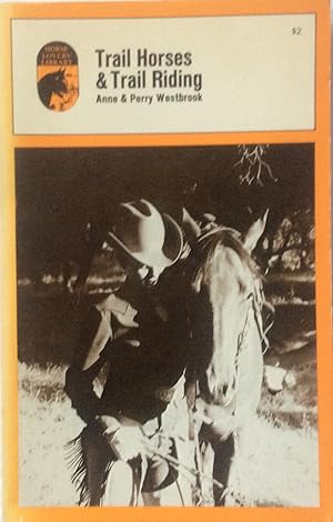 Image du vendeur pour Trail Horses & Trail Riding mis en vente par Jay's Basement Books