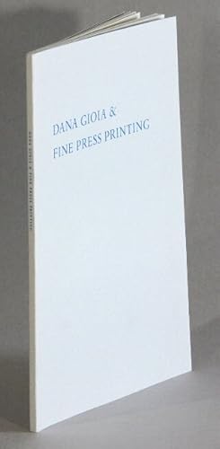 Immagine del venditore per Dana Gioia & fine press printing. A bibliographical checklist . Afterword by Dana Gioia venduto da Rulon-Miller Books (ABAA / ILAB)