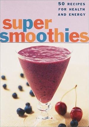 Imagen del vendedor de Super Smoothies Deck ~ 50 Recipes for Health and Energy a la venta por WeBuyBooks