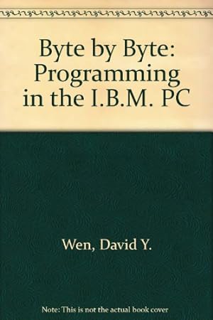 Seller image for Byte by Byte: Programming in the I.B.M. PC for sale by WeBuyBooks