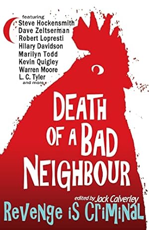 Seller image for Death of a Bad Neighbour - Revenge is Criminal for sale by WeBuyBooks