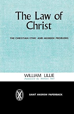 Bild des Verkufers fr The Law of Christ: The Christian Ethic and Modern Problems zum Verkauf von WeBuyBooks