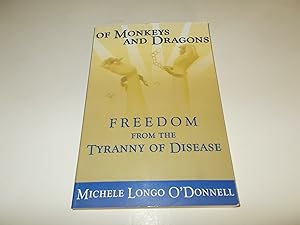 Seller image for Of Monkeys and Dragons: Freedom from the Tyranny of Disease for sale by Paradise Found Books