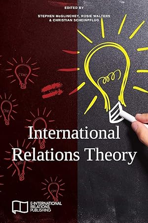 International Relations Theory (E-IR Foundations)