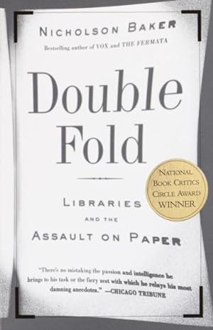 Imagen del vendedor de Double Fold : Libraries and the Assault on Paper a la venta por GreatBookPrices