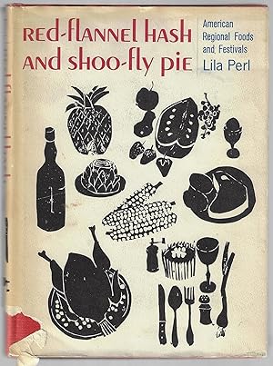Immagine del venditore per Red-Flannel Hash and Shoo-Fly Pie venduto da Bluestocking Books