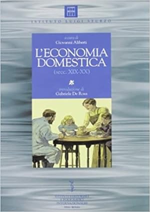 Bild des Verkufers fr L'economia domestica (secc.XIX-XX). zum Verkauf von FIRENZELIBRI SRL