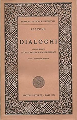 Seller image for Dialoghi. vol.V: Il Clitofonte e la Repubblica. for sale by FIRENZELIBRI SRL