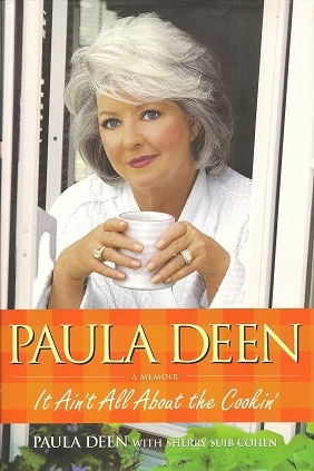 Paula Deen: It Ain't All About the Cookin'