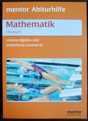 Lineare Algebra und analytische Geometrie. : mit Musteraufgaben und ausführlichem Lösungsteil ; e...